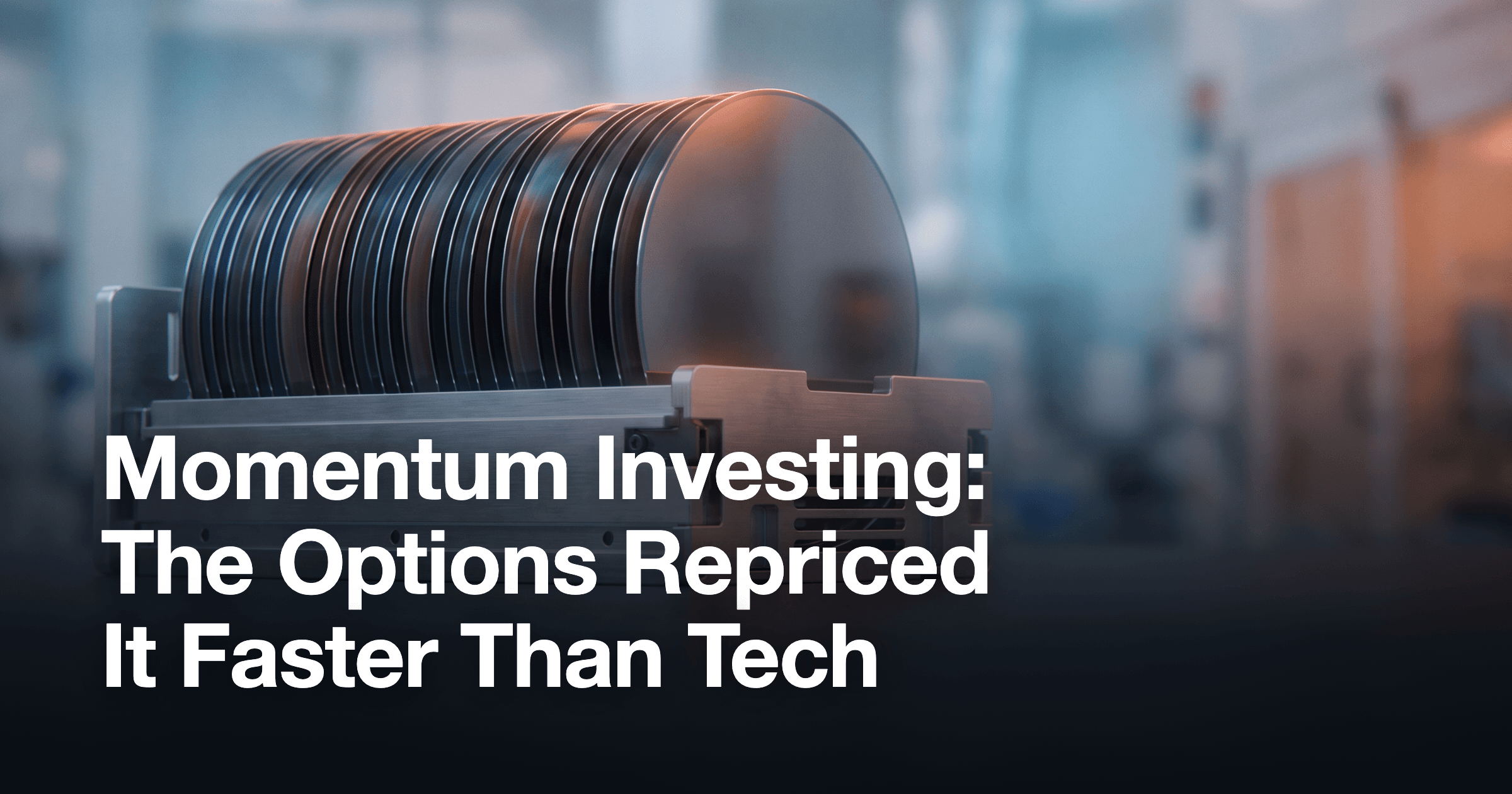 Momentum Investing: The Options Repriced It Faster Than Tech