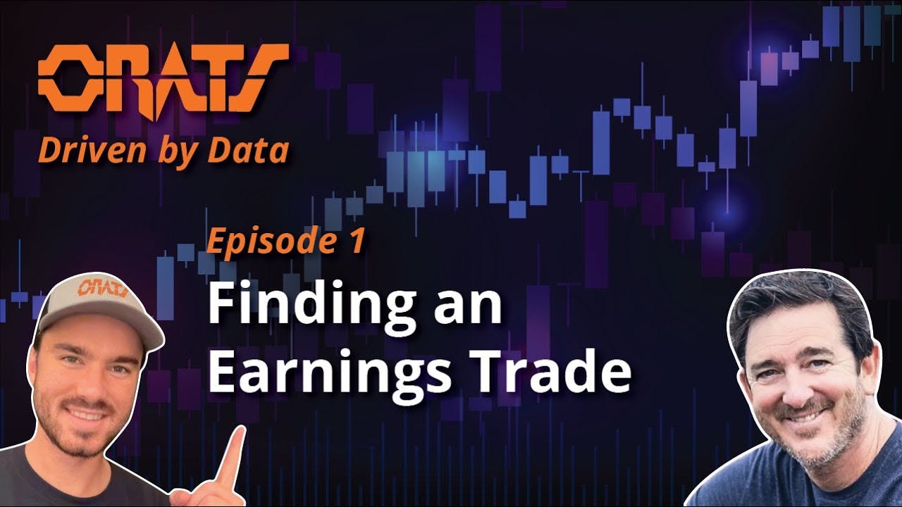 ORATS - Driven By Data Ep. 1 | Finding An Earnings Trade | 11.13.23